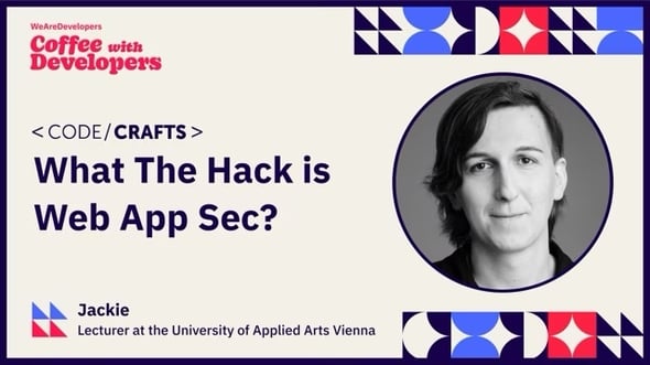 What The Hack is Web App Sec? with Jackie
