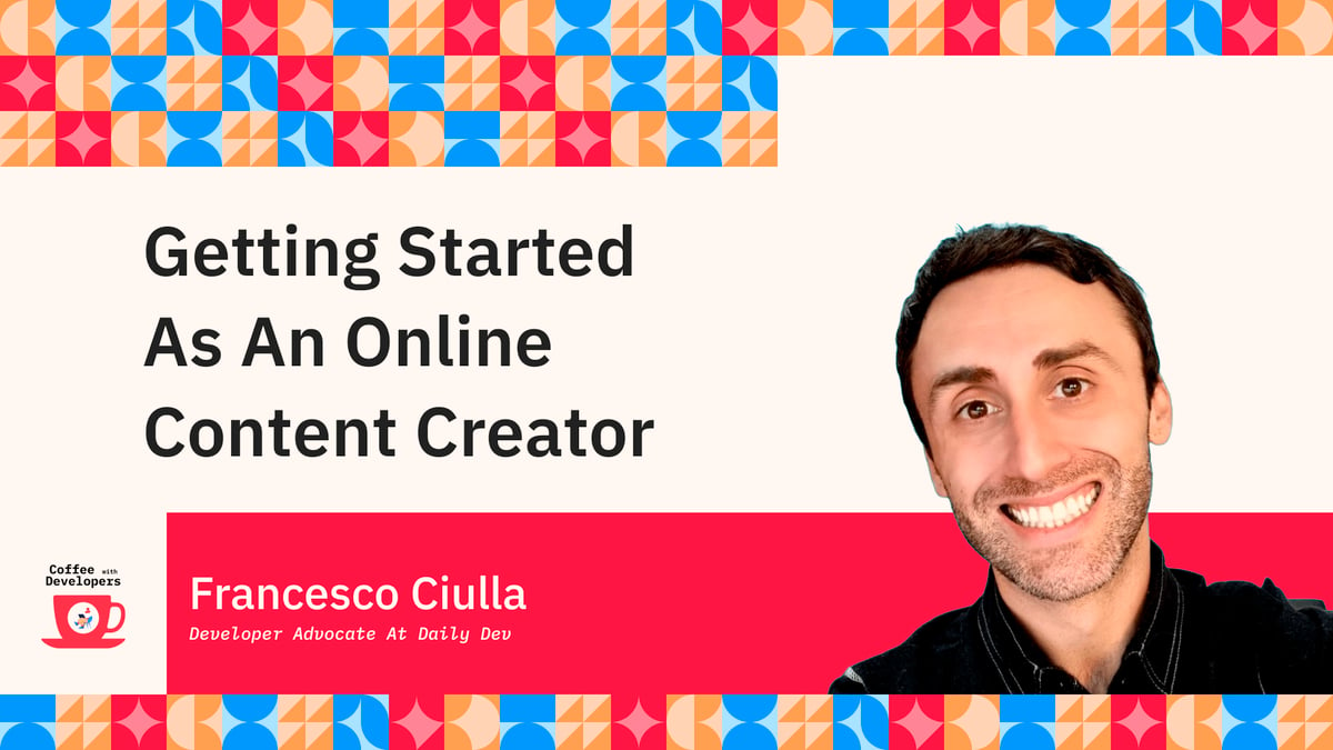 Francesco Ciulla - Getting started as an online content creator