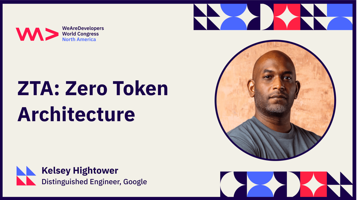 Kelsey Hightower - ZTA: Zero Token Architecture