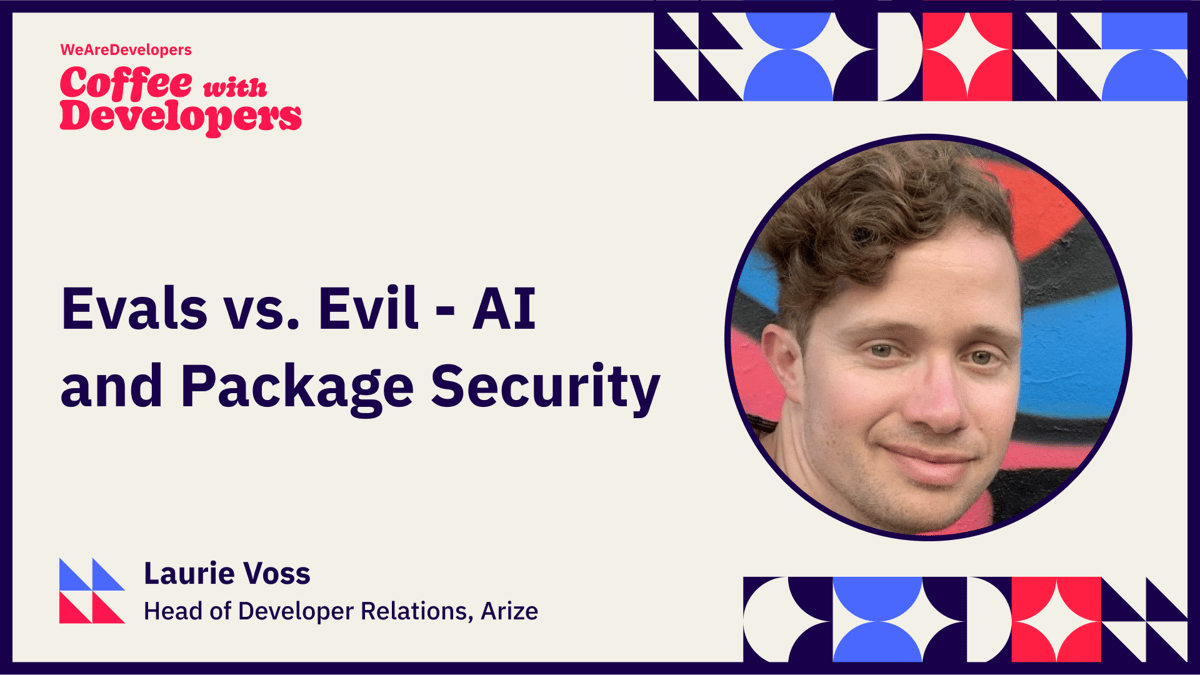 Laurie Voss - Evals vs. Evil - AI and Package Security