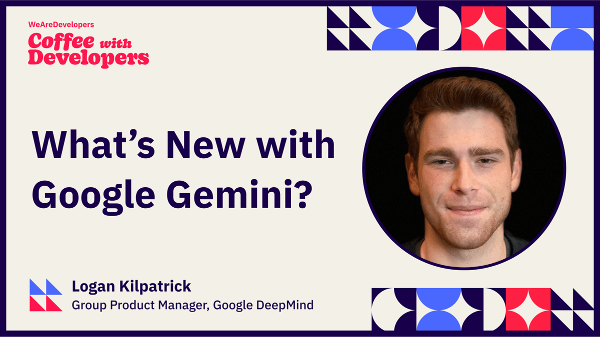 Coffee with Developers - Logan Kilpatrick: What's new with Google Gemini?