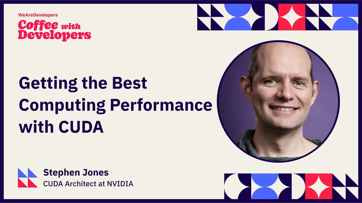 Stephen Jones of NVIDIA on getting the best computing performance with CUDA