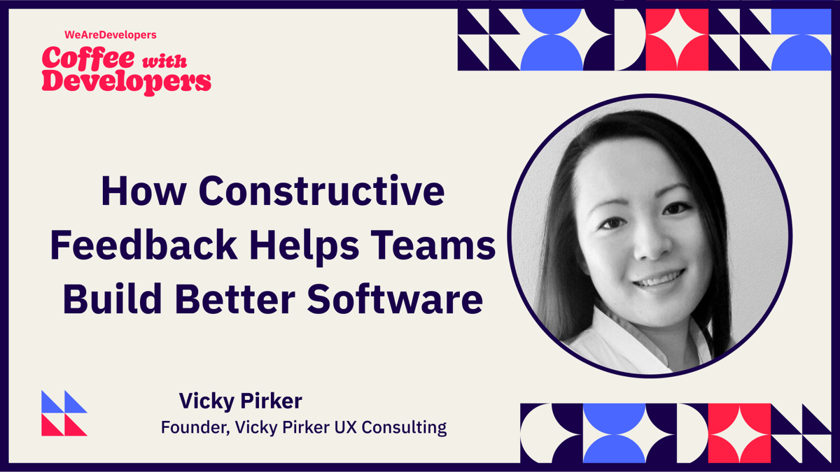 Vicky Pirker - How Constructive Feedback Helps Teams Build Better Software