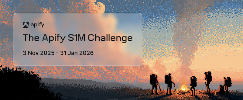 The Apify $1M Challenge - 3rd of November to 31st of January