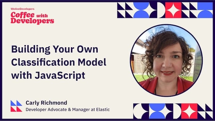 Carly Richmond: Build your own classification model with JavaScript