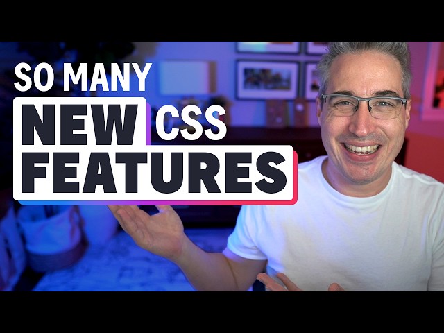 Kevin Powell on new CSS features in 2023