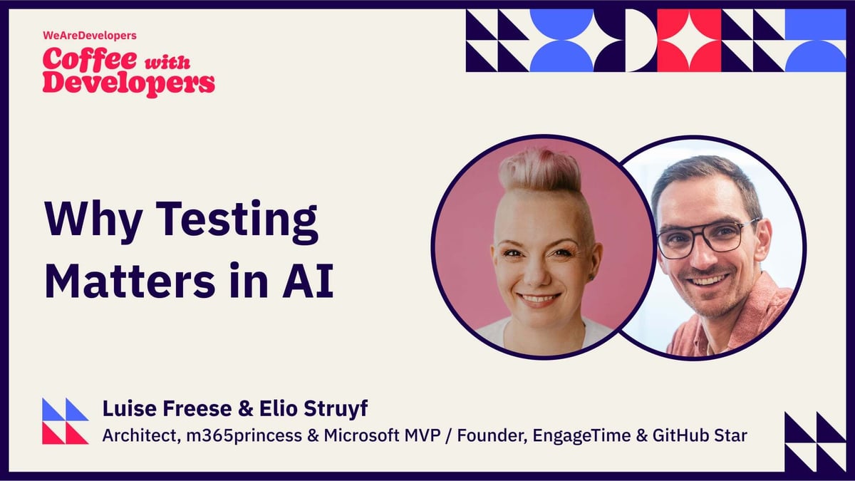 Why Testing Matters in AI  - Luise Freese and Elio Struyf